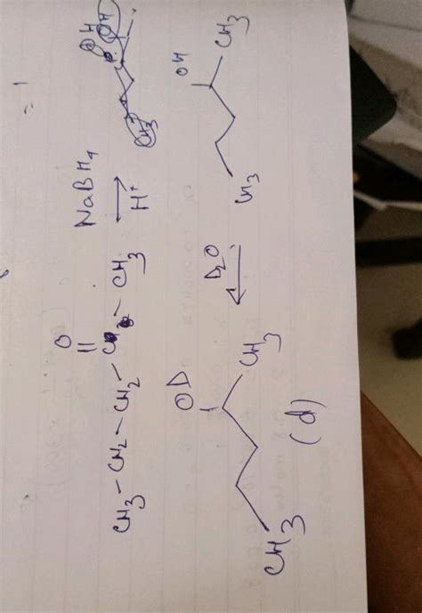 If Pentan 2 One Is Reacted With NaBH Followed By Hydrolysis With D O