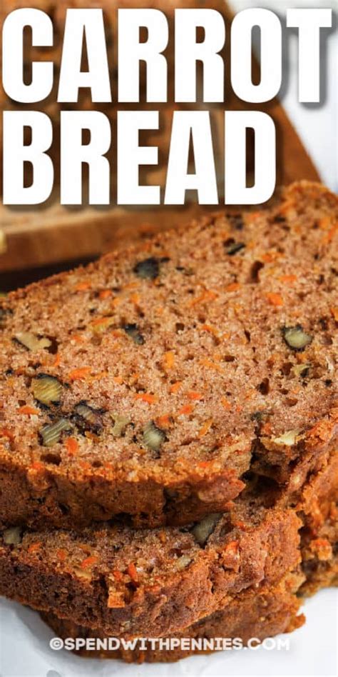 Homemade Carrot Bread Freezer Friendly Spend With Pennies