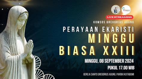 Perayaan Ekaristi Hari Minggu Biasa Xxiii Gereja Santo Gregorius