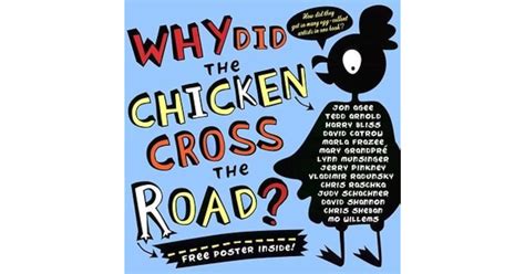 Why Did The Chicken Cross The Road By Jon Agee