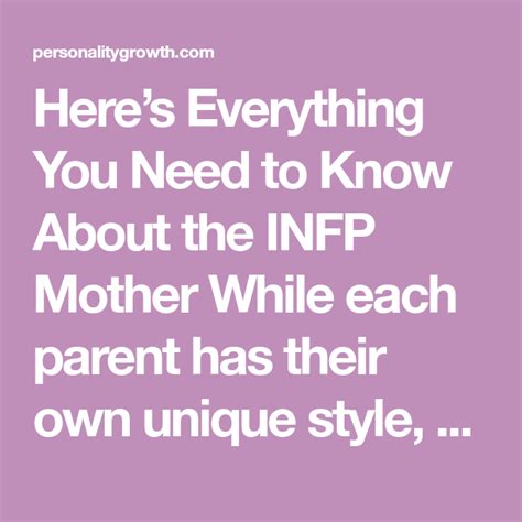 Heres Everything You Need To Know About The Infp Mother While Each