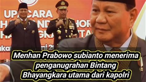 Momen Menhan Prabowo Subianto Mendapat Bintang Kehormatan Bhayangkara Dari Kapolri Youtube