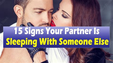 15 Signs Your Partner Is Sleeping With Someone Else Relationship