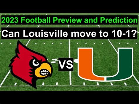 Louisville Vs Miami Football Preview And Prediction Can Louisville