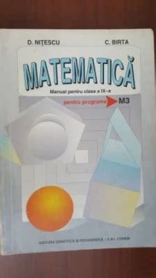 Matematica Manual Pentru Clasa A Ix A M D Nitescu C Birta Clasa