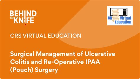 CRS Virtual Education Surgical Management Of Ulcerative Colitis Re