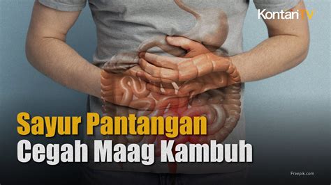 Waspada Maag Kumat Saat Puasa Hindari Sayuran Penyebab Asam Lambung