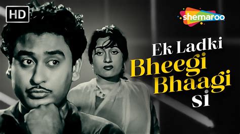 Ek Ladki Bheegi Bhaagi Si एक लडक भग भग स Kishore Kumar