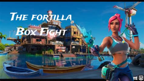 Fortilla Box Fight By Lazare Fortnite Creative Map