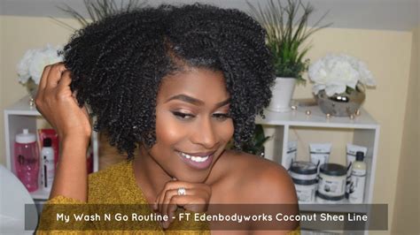 My Wash N Go Routine FT EdenBodyWorks Coconut Shea Line YouTube