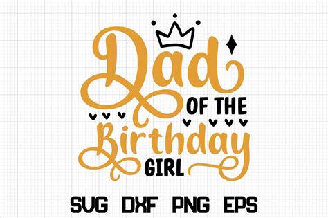 Dad Of The Birthday Girl Svg Graphic By Nazrulislam405510 · Creative