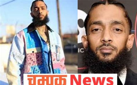 Nipsey Hussle Death Wiki Biography Age Wife Net Worth Ethnicity