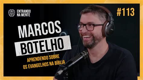 ENTENDENDO OS EVANGELHOS NA BÍBLIA MARCOS BOTELHO ENTRANDO NA MENTE