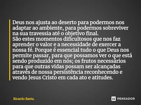 Deus Nos Ajusta Ao Deserto Para Ricardo Baeta Pensador