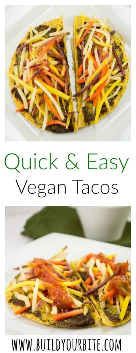 Quick And Easy Vegan Tacos Build Your Bite