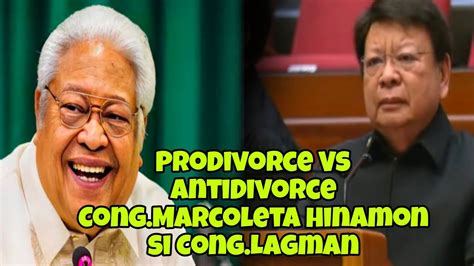 Lagman Vs Marcoleta Pro Vs Anti Divorce YouTube