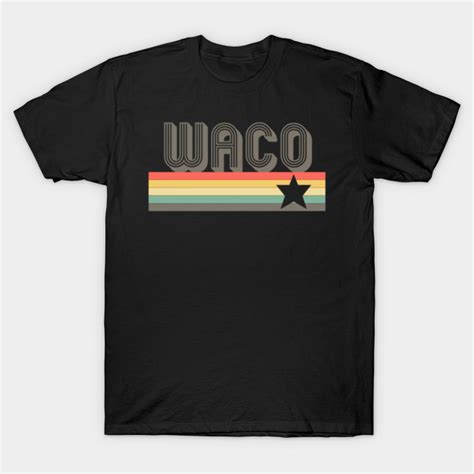 Waco T Shirt City Vintage Retro 70s Texas Tee T Waco T Shirt