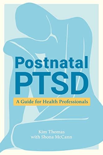 Postnatal Ptsd A Guide For Health Professionals By Kim Thomas