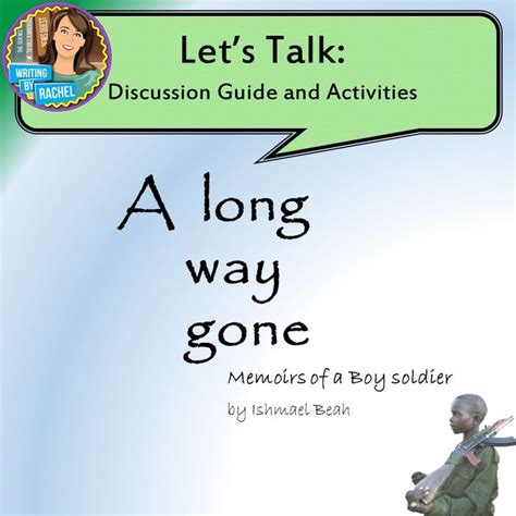 A Long Way Gone Discussion Questions And Activities Discussion Questions Discussion Guide