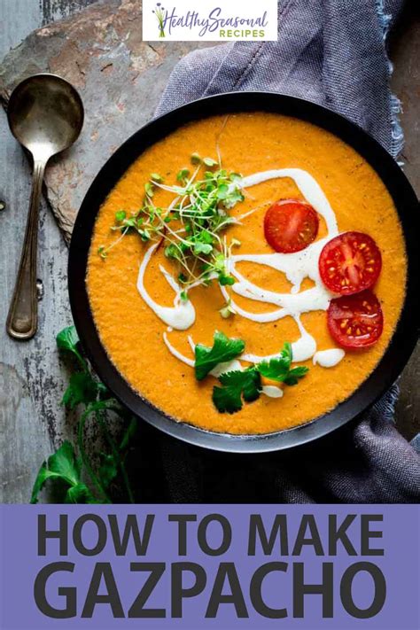 10 Minute Gazpacho - Healthy Seasonal Recipes