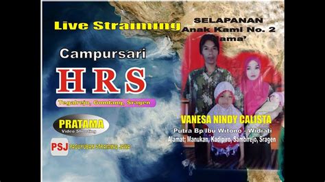 Live Streaming Hrs Campursari Mekarsari Sound Part Youtube