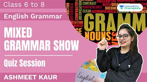 Mixed Grammar Show Class 6 To 8 English Grammar Ashmeet Kaur