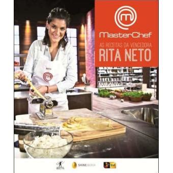 Masterchef As Receitas Da Vencedora Brochado V Rios Rita Neto