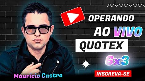 Operando Ao Vivo Quotex Op Es Bin Rias Youtube