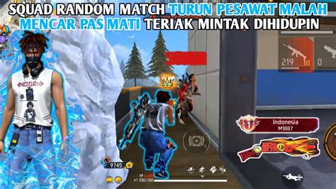 Squad Random Match Turun Dari Pesawat Malah Mencar Giliran Mati