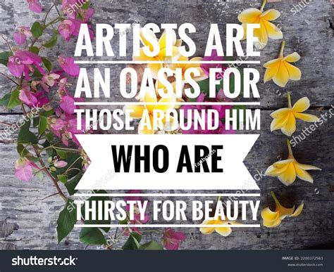 Inspirational Motivational Quotes Artists Oasis Those Stock Photo ...