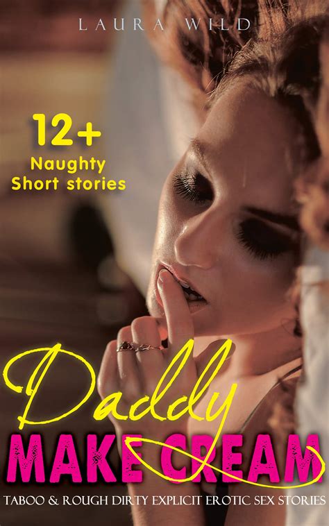 DADDY MAKE CREAM Forbidden And Explicit Taboo Erotic Sex Story For