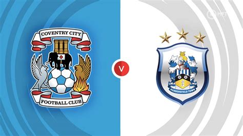 Coventry City Vs Huddersfield Town Prediction And Betting Tips