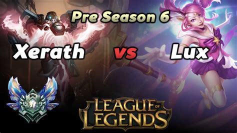 League Of Legends Xerath Vs Lux Pre Season 6 Diamond Mid Gameplay