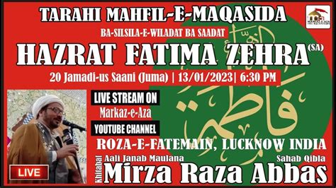 Live Tarahi Mahfil E Maqasida Wiladat Hazrat Fatima Zehra SA