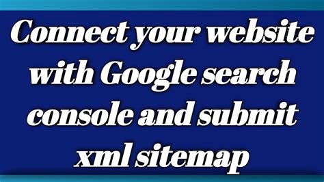 How To Connect The Website With The Google Search Console And Submit