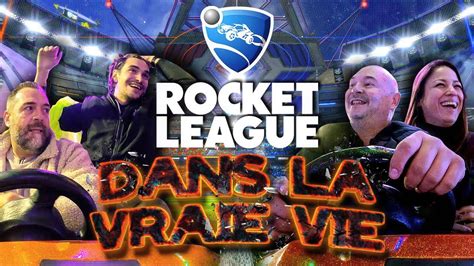 ROCKET LEAGUE DANS LA VRAIE VIE YouTube