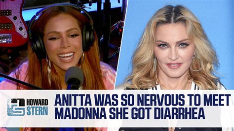 Anitta Was So Nervous To Meet Madonna She Got Diarrhea Youtube