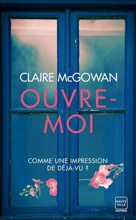 Ouvre Moi Hauteville Suspense French Edition Ebook Mcgowan