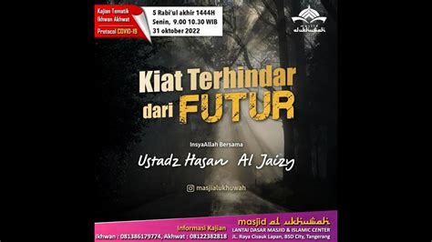 Kiat Terhindar Dari Futur Ustadz Hasan Al Jaizy Youtube