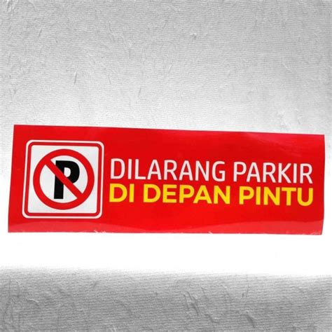 Jual Sign Stiker Vinyl 10x30 DILARANG PARKIR DI DEPAN PINTU Warning