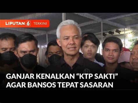 Ganjar Kenalkan KTP Sakti Agar Bansos Tepat Sasaran Liputan 6 YouTube