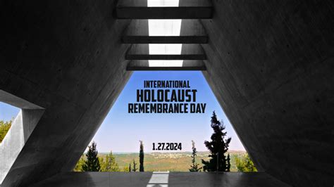 Today Is International Holocaust Remembrance Day Blog Congressman Brian Mast