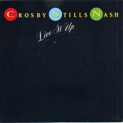 Crosby Stills Nash* - Live It Up (1990, Vinyl) | Discogs