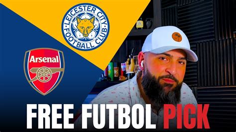 Free Premier League Pick Arsenal Vs Leicester City Sports Betting