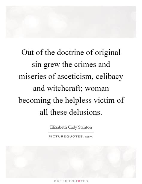 Out Of The Doctrine Of Original Sin Grew The Crimes And Miseries