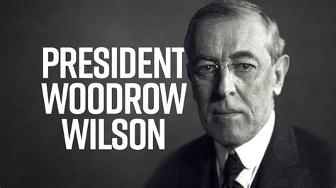 A Moment In History President Woodrow Wilson Youtube