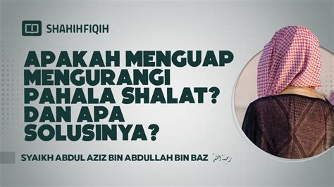 Menguap Saat Shalat Apakah Batal Shalatnya Shalat Sholat Syaikh