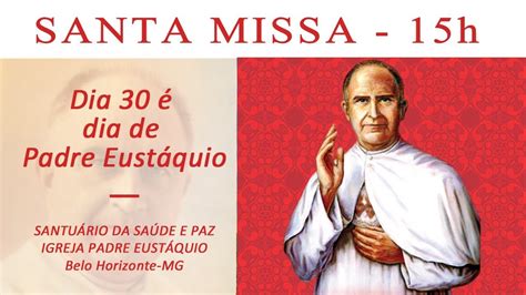 Beato Eust Quio Igreja Padre Eust Quio Youtube