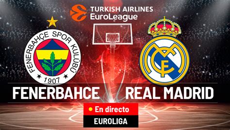 Fenerbahce Real Madrid Resumen Resultado Y Estad Sticas Del Partido