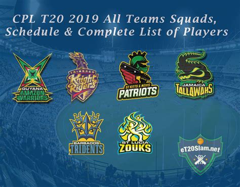 Cpl T20 2019 All Teams Squads Schedule And Complete List Of Players